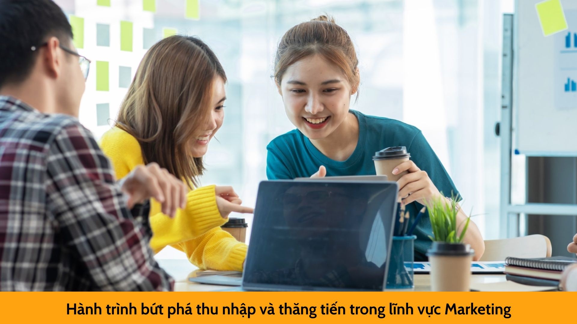 Hành trình bứt phá thu nhập và thăng tiến trong lĩnh vực Marketing